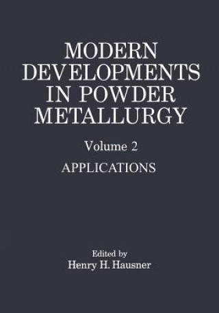 Carte Modern Developments in Powder Metallurgy Henry H. Hausner