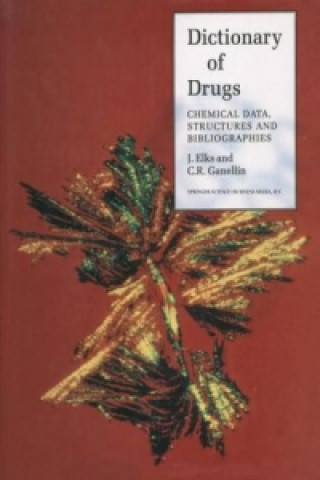 Kniha Dictionary of Drugs: Chemical Data J. Elks