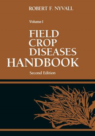 Carte Field Crop Diseases Handbook Robert F. Nyvall