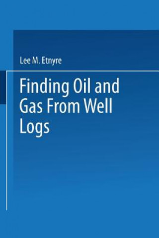 Könyv Finding Oil and Gas from Well Logs L.M. Etnyre