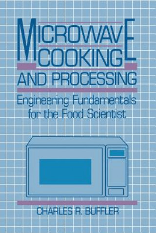 Knjiga Microwave Cooking and Processing Charles R. Buffler