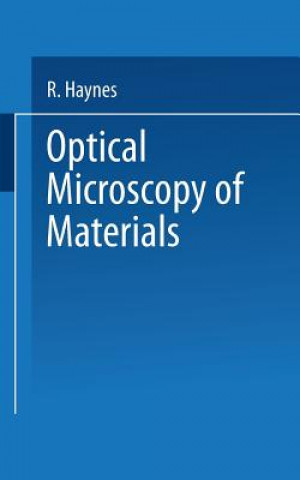 Könyv Optical Microscopy of Materials Raymond Haynes