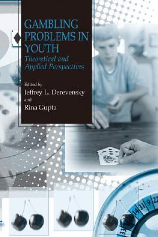 Knjiga Gambling Problems in Youth Jeffrey L. Derevensky