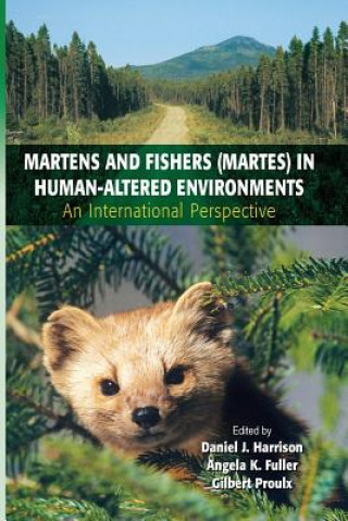 Könyv Martens and Fishers (Martes) in Human-Altered Environments Daniel J. Harrison