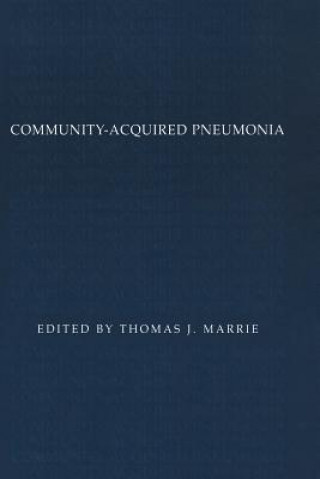 Kniha Community-Acquired Pneumonia Thomas J. Marrie