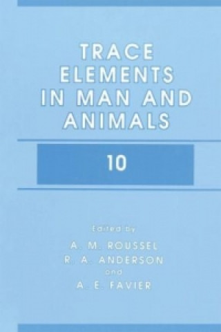 Książka Trace Elements in Man and Animals 10 A.M. Roussel