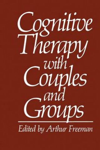 Kniha Cognitive Therapy with Couples and Groups Arthur Freeman