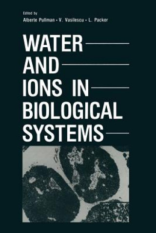 Kniha Water and Ions in Biological Systems Alberte Pullman