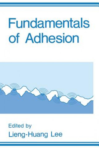 Könyv Fundamentals of Adhesion L.H. Lee