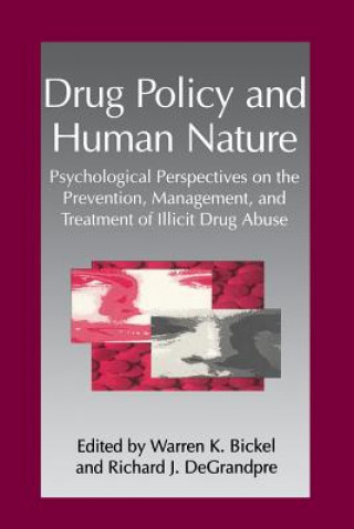 Kniha Drug Policy and Human Nature W.K. Bickel