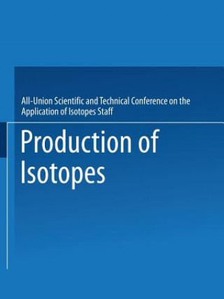 Kniha Production of Isotopes 