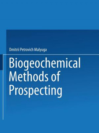 Carte Biogeochemical Methods of Prospecting / Biogeokhimicheskii Metod Poiskov Rudnykh Mestorozhdenii / Dmitrii Malyuga