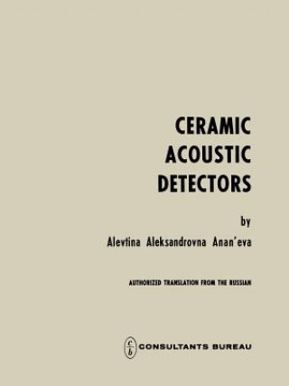 Kniha Ceramic Acoustic Detectors / Keramicheskie Priemniki Zvuka / A. A. Anan eva