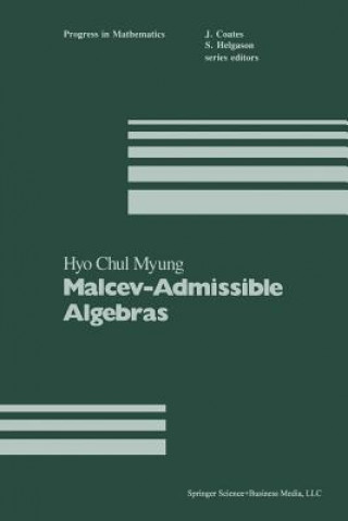 Książka Malcev-Admissible Algebras H.C. Myung