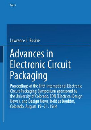 Kniha Advances in Electronic Circuit Packaging Lawrence L. Rosine