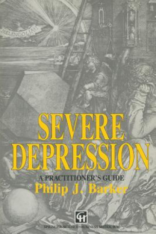 Knjiga Severe Depression Philip J. Barker