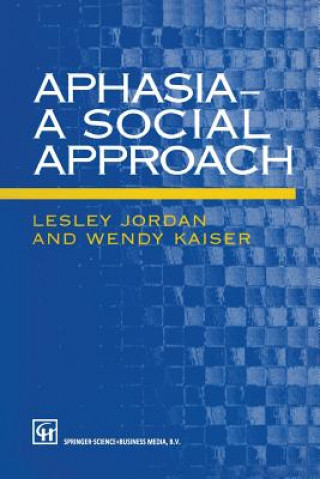 Knjiga Aphasia - A Social Approach Lesley Jordan