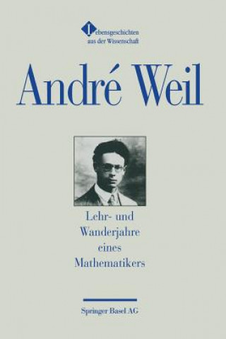 Książka Lehr- Und Wanderjahre Eines Mathematikers André Weil