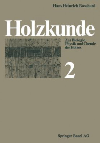 Kniha Holzkunde H.H. Bosshard