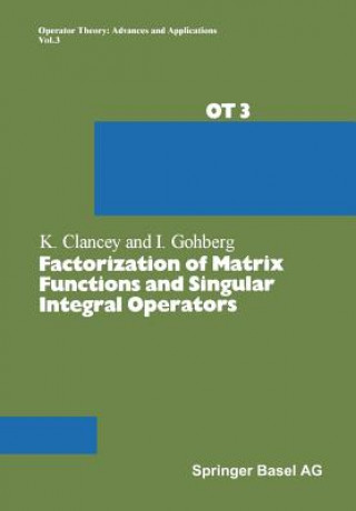 Book Factorization of Matrix Functions and Singular Integral Operators Prof. Kevin F. Clancey