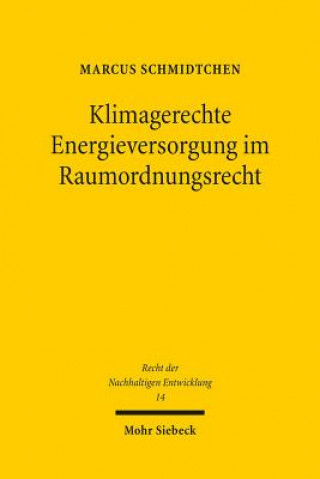 Książka Klimagerechte Energieversorgung im Raumordnungsrecht Marcus Schmidtchen