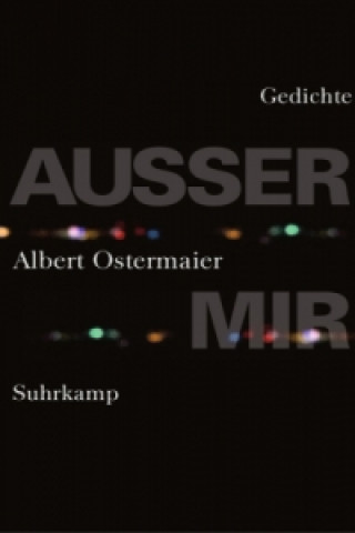 Knjiga Außer mir Albert Ostermaier