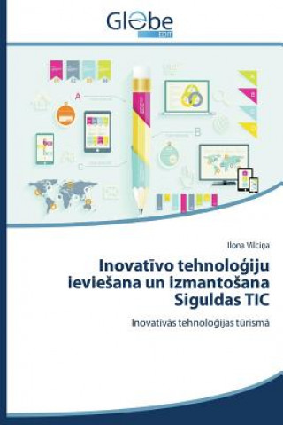 Kniha Inovat Vo Tehnolo Iju Ievie Ana Un Izmanto Ana Siguldas Tic Ilona Vilci a