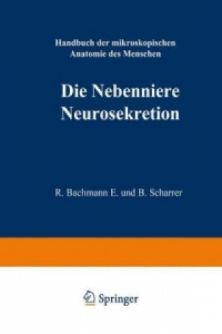 Könyv Die Nebenniere. Neurosekretion., 2 Rudolf Bachmann