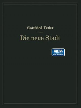 Kniha Die Neue Stadt Gottfried Feder