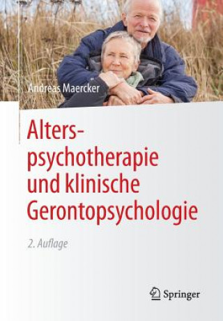 Книга Alterspsychotherapie Und Klinische Gerontopsychologie Andreas Maercker