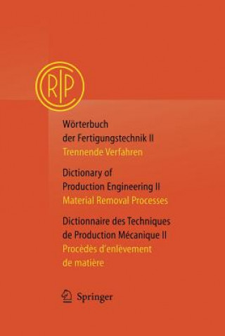 Carte Wörterbuch der Fertigungstechnik / Dictionary of Production Engineering / Dictionnaire des Techniques de Production Mécanique. Vol.2 