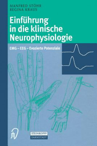 Carte Einfuhrung in Die Klinische Neurophysiologie Manfred Stöhr