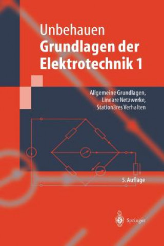 Carte Grundlagen der Elektrotechnik. Bd.1 Rolf Unbehauen