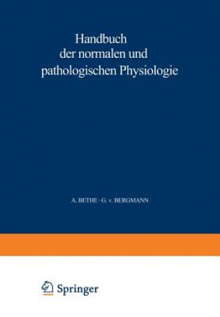 Könyv Handbuch der normalen und pathologischen Physiologie : 4. Band - Resortion und Exkretion A. Bethe