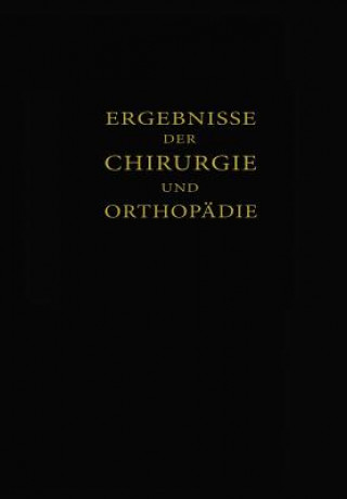 Kniha Ergebnisse der Chirurgie und Orthopadie Erwin Payr