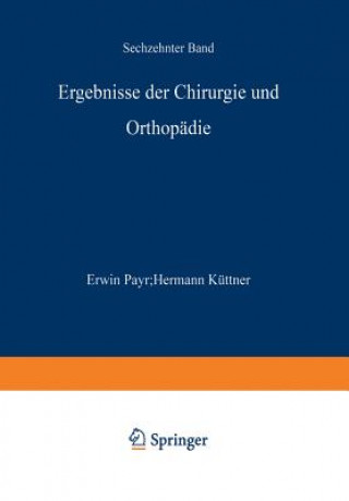 Kniha Ergebnisse der Chirurgie und Orthopadie Erwin Payr