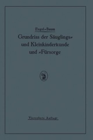 Könyv Grundriss Der Sauglings&#8776; Und Kleinkinderkunde St. Engel