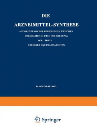 Livre Die Arzneimittel-Synthese Sigmund Fränkel