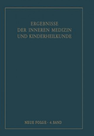 Książka Ergebnisse der Inneren Medizin und Kinderheilkunde. Neue Folge / Advances in Internal Medicine and Pediatrics 4, 2 Ludwig Heilmeyer