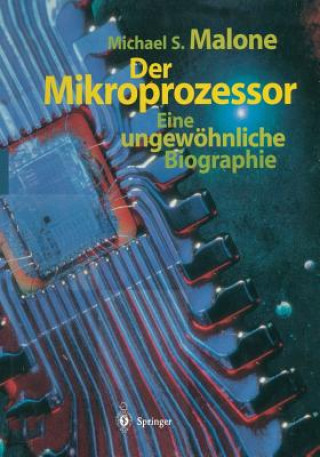 Könyv Der Mikroprozessor, 1 Michael S. Malone