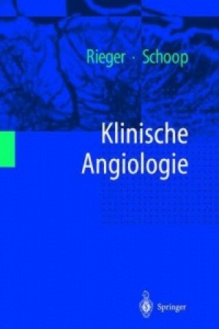 Könyv Klinische Angiologie Horst Rieger