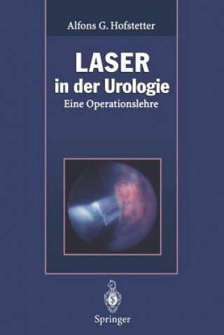 Kniha Laser in Der Urologie Alfons G. Hofstetter