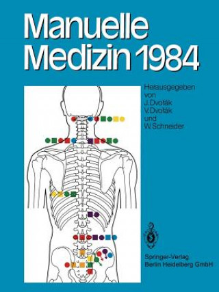 Kniha Manuelle Medizin 1984 J. Dvorak