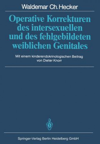 Kniha Operative Korrekturen des intersexuellen und des fehlgebildeten weiblichen Genitales, 1 Waldemar C. Hecker