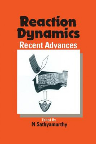 Kniha Reaction Dynamics, 1 N. Sathyamurthy