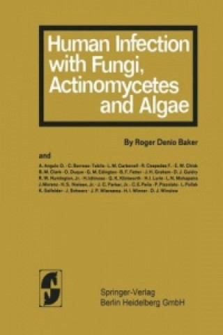 Kniha Human Infection with Fungi, Actinomxcetes and Algae, 2 R.D. Baker