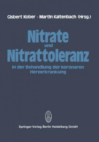 Libro Nitrate und Nitrattoleranz in der Behandlung der koronaren Herzerkrankung, 1 G. Kober