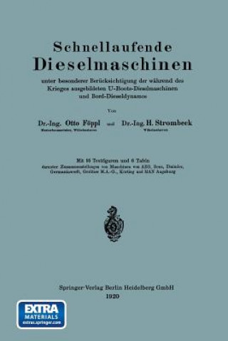 Книга Schnellaufende Dieselmaschinen Unter Besonderer Berucksichtigung Der Wahrend Des Krieges Ausgebildeten U-Boots-Dieselmaschinen Und Bord-Dieseldynamos Otto Föppl