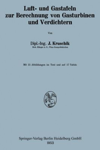 Könyv Luft- Und Gastafeln Zur Berechnung Von Gasturbinen Und Verdichtern Julius Kruschik