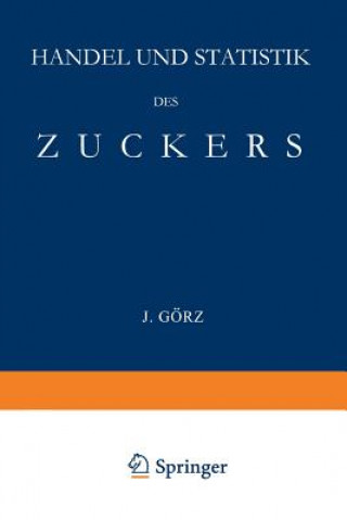 Libro Handel Und Statistik Des Zuckers J. Görz